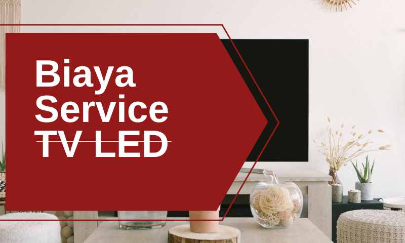 Biaya Service TV LED