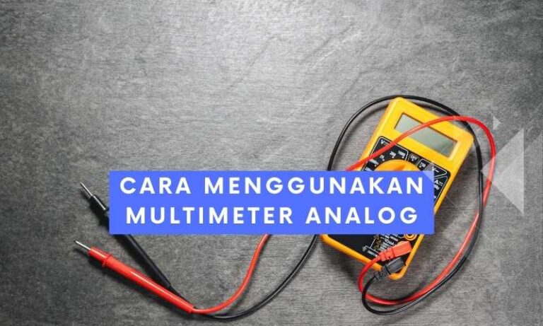 Cara Menggunakan Multimeter Analog