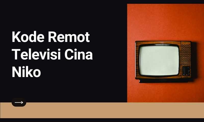 Kode Remot Televisi Cina Niko