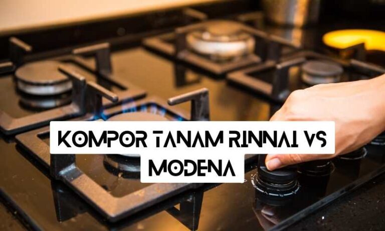 Kompor Tanam Rinnai vs Modena