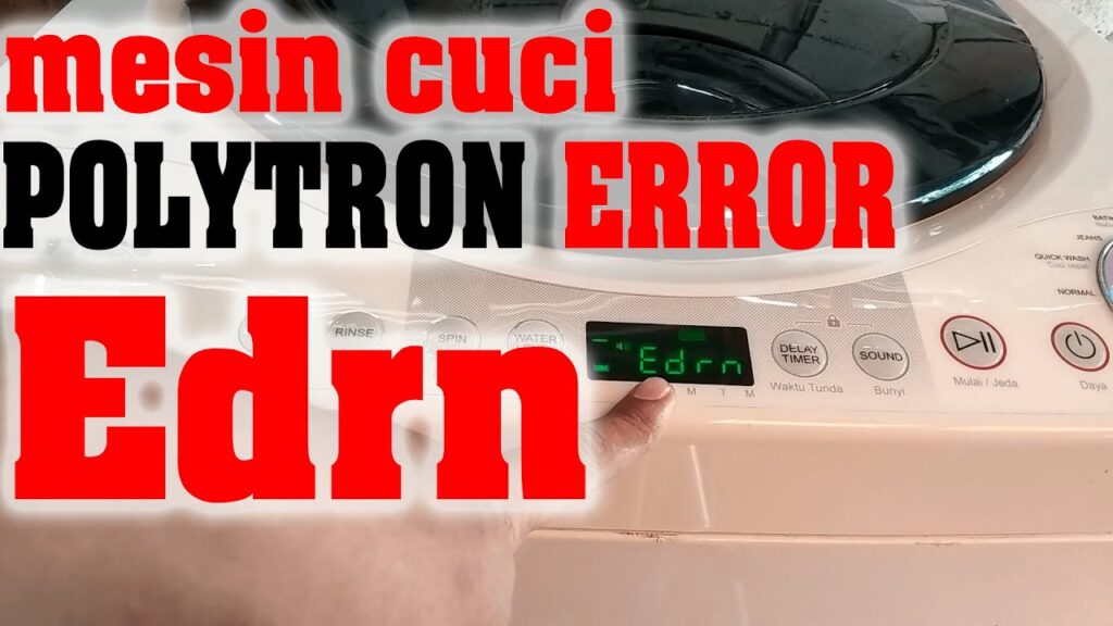 EDRN kode error mesin cuci polytron fbit